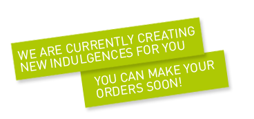 we are currently creating new indulgences for you. you can make your orders soon!